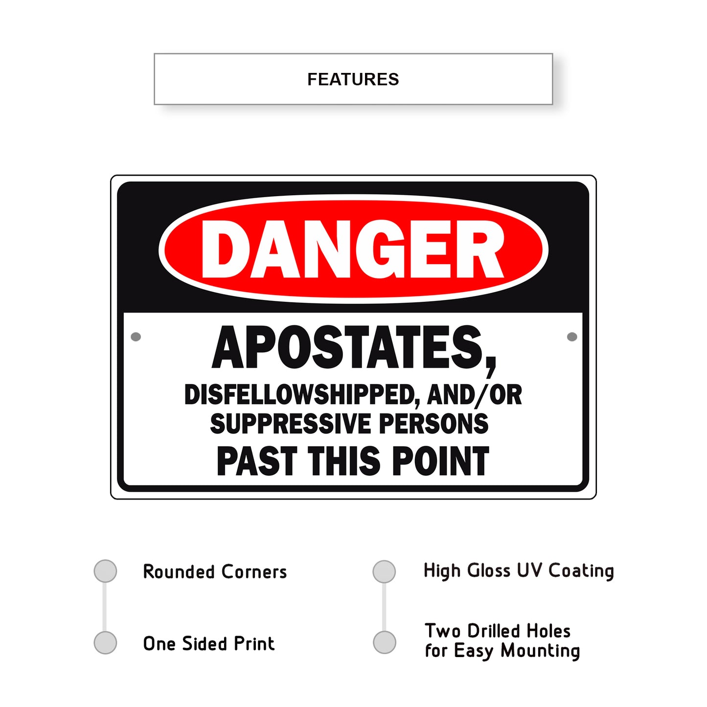 Danger-Apostates-Disfellowshipped-And/Or-Suppressive-Persons-Past-This-Point-Aluminum-Metal-Sign
