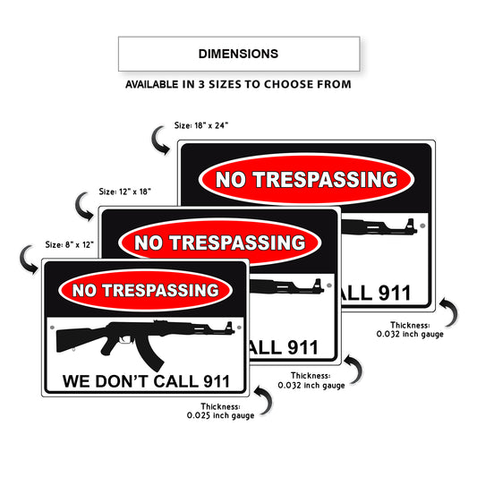 No-Trespassing-We-Don't-Call-911-Aluminum-Metal-Sign