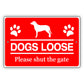 Dogs-Loose-Please-Shut-The-Gate-Aluminum-Metal-Sign