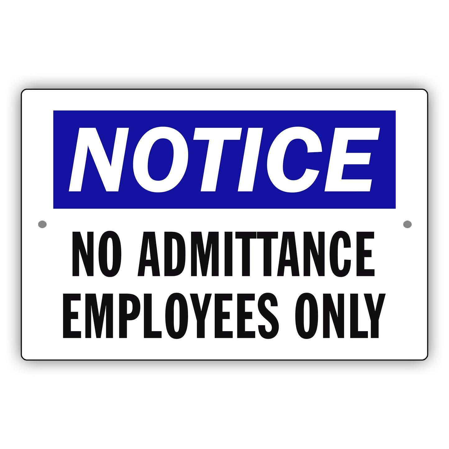 Notice No Admittance Employees Only Aluminum Metal Sign