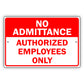 No Admittance Authorized Employees Only Aluminum Metal Sign