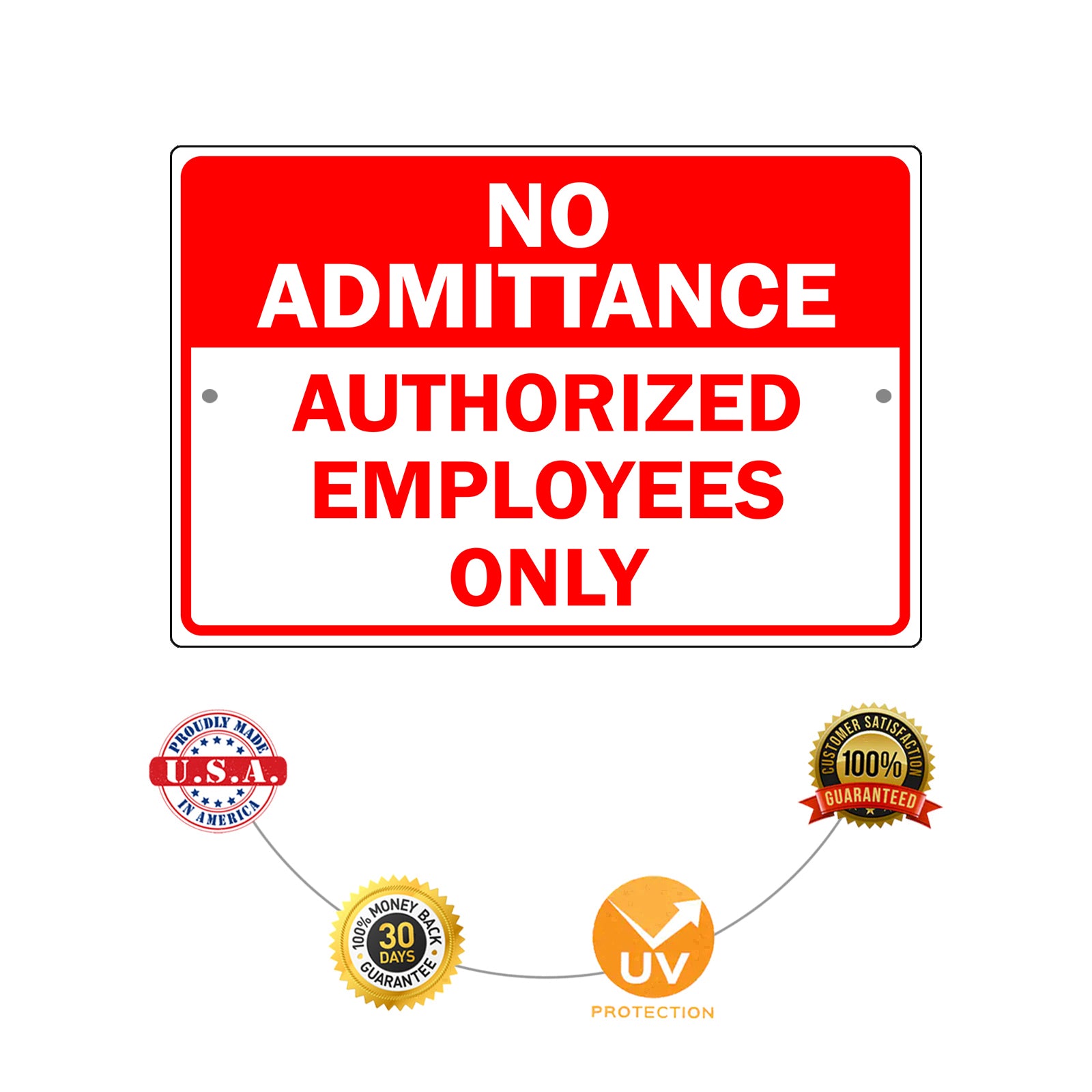 No Admittance Authorized Employees Only Aluminum Metal Sign
