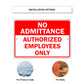 No Admittance Authorized Employees Only Aluminum Metal Sign