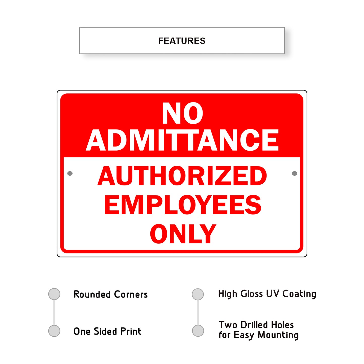 No Admittance Authorized Employees Only Aluminum Metal Sign