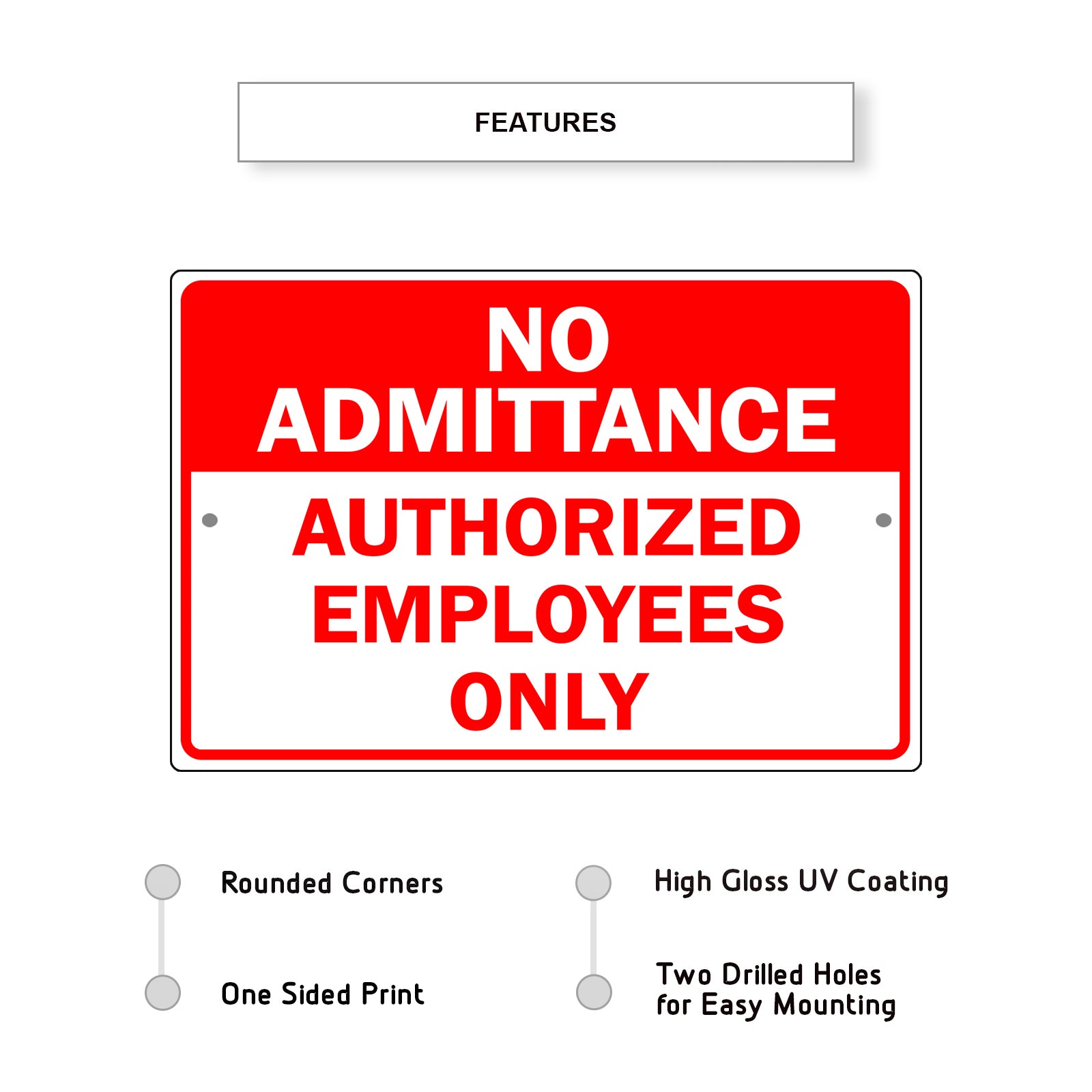 No Admittance Authorized Employees Only Aluminum Metal Sign