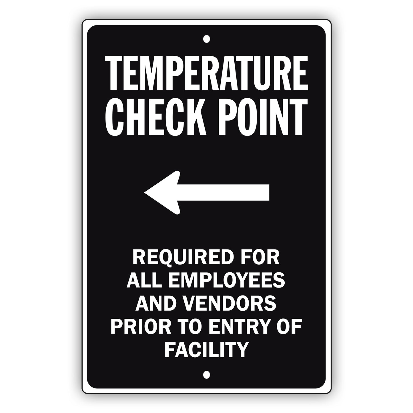 Temperature Check Point Left Arrow Aluminum Metal Sign