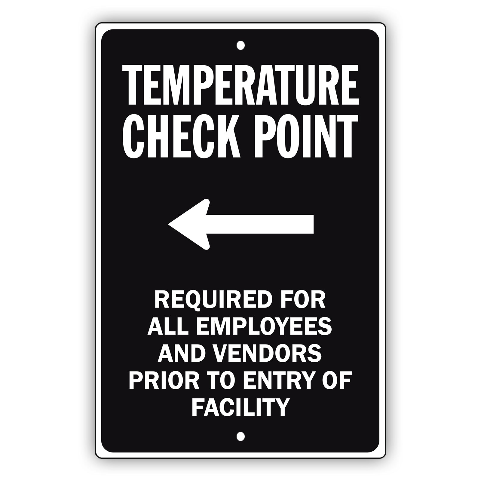 Temperature Check Point Left Arrow Aluminum Metal Sign
