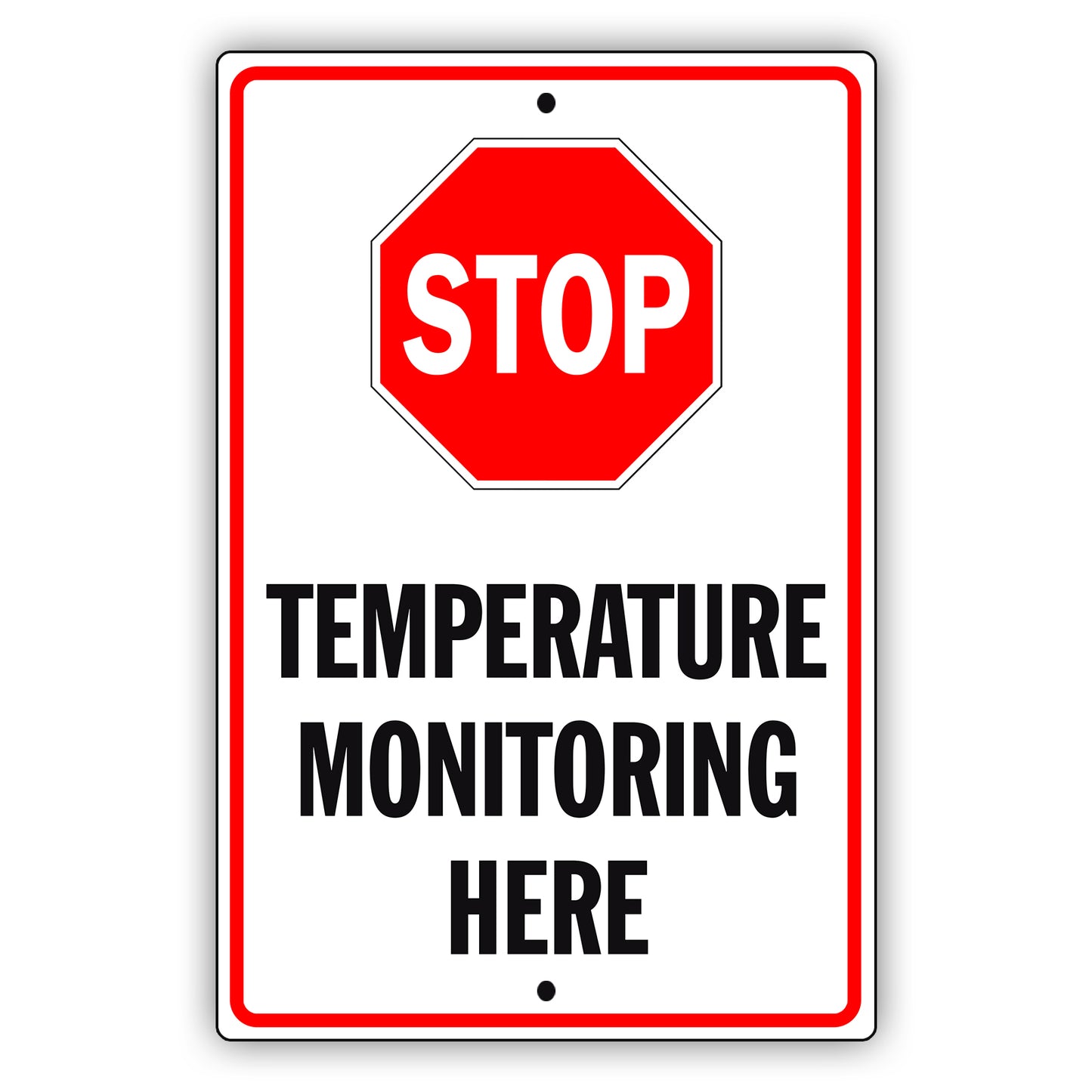 Stop Temperature Monitoring Here Aluminum Metal Sign