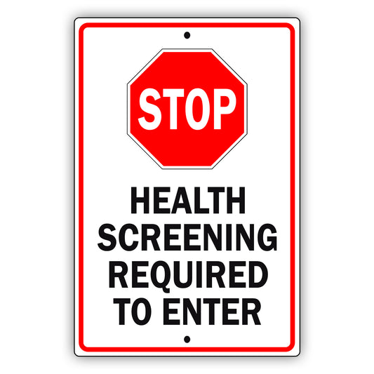 Stop Health Screening Required To Enter Aluminum Metal Sign