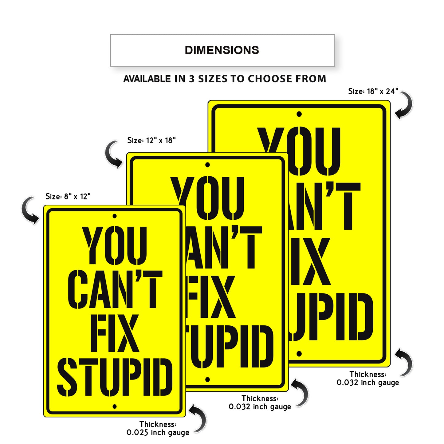 You Can't Fix Stupid Aluminum Metal Sign