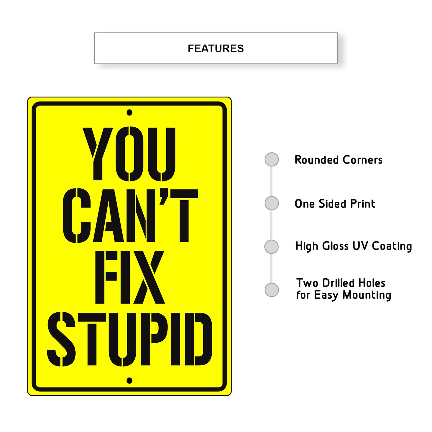 You Can't Fix Stupid Aluminum Metal Sign