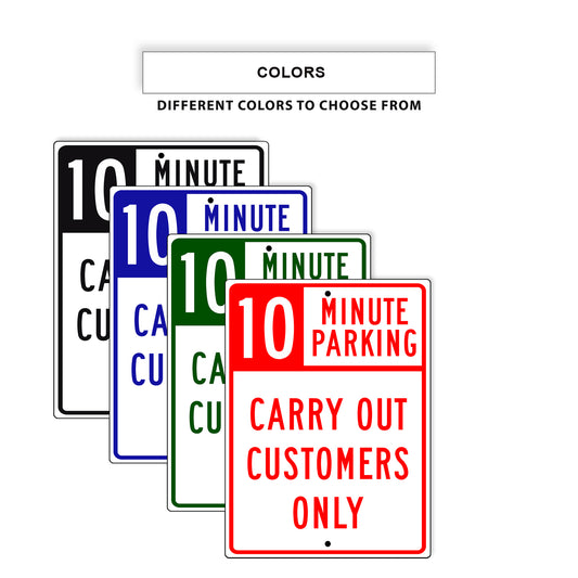 10 Minute Parking Carry Out Customers Only Aluminum Metal Signs