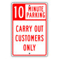 10 Minute Parking Carry Out Customers Only Aluminum Metal Sign