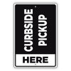 Curbside Pickup Here Country City Flag Aluminum Metal Sign Black
