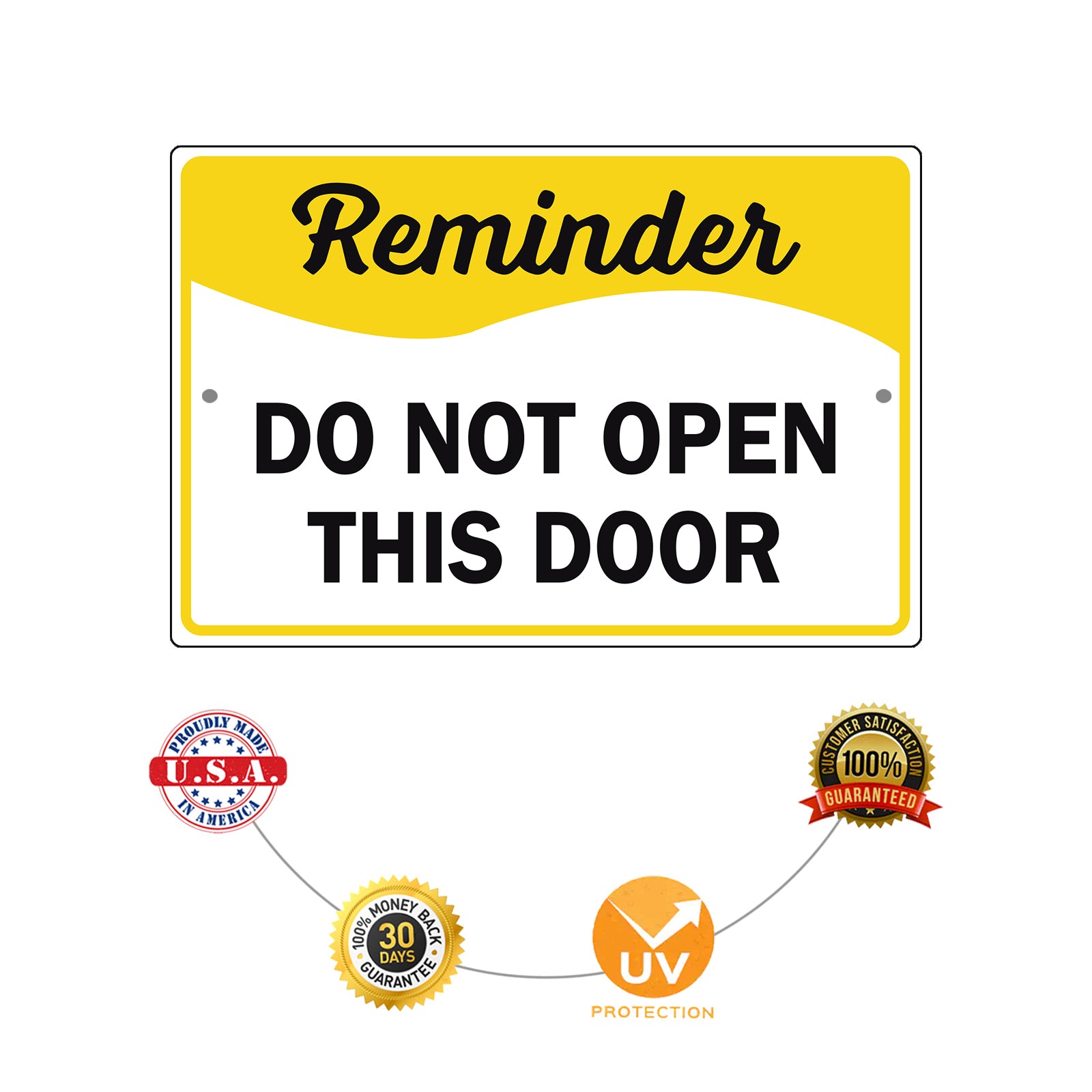 Reminder Do Not Open This Door Aluminum Metal Sign