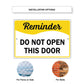 Reminder Do Not Open This Door Aluminum Metal Sign