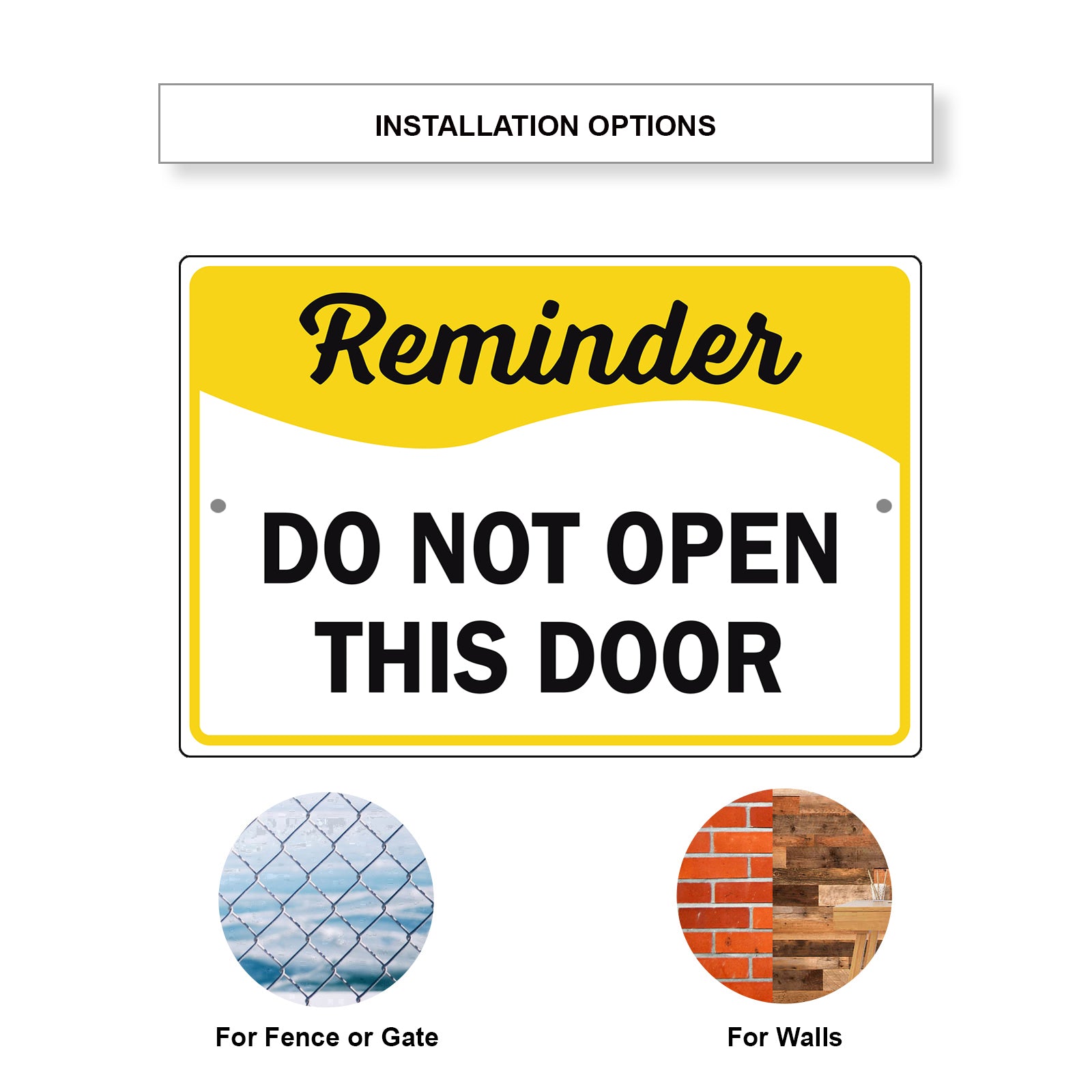 Reminder Do Not Open This Door Aluminum Metal Sign