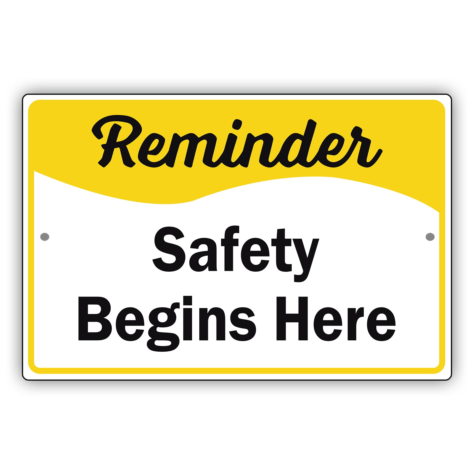 Reminder Safety Begins Here Aluminum Metal Sign