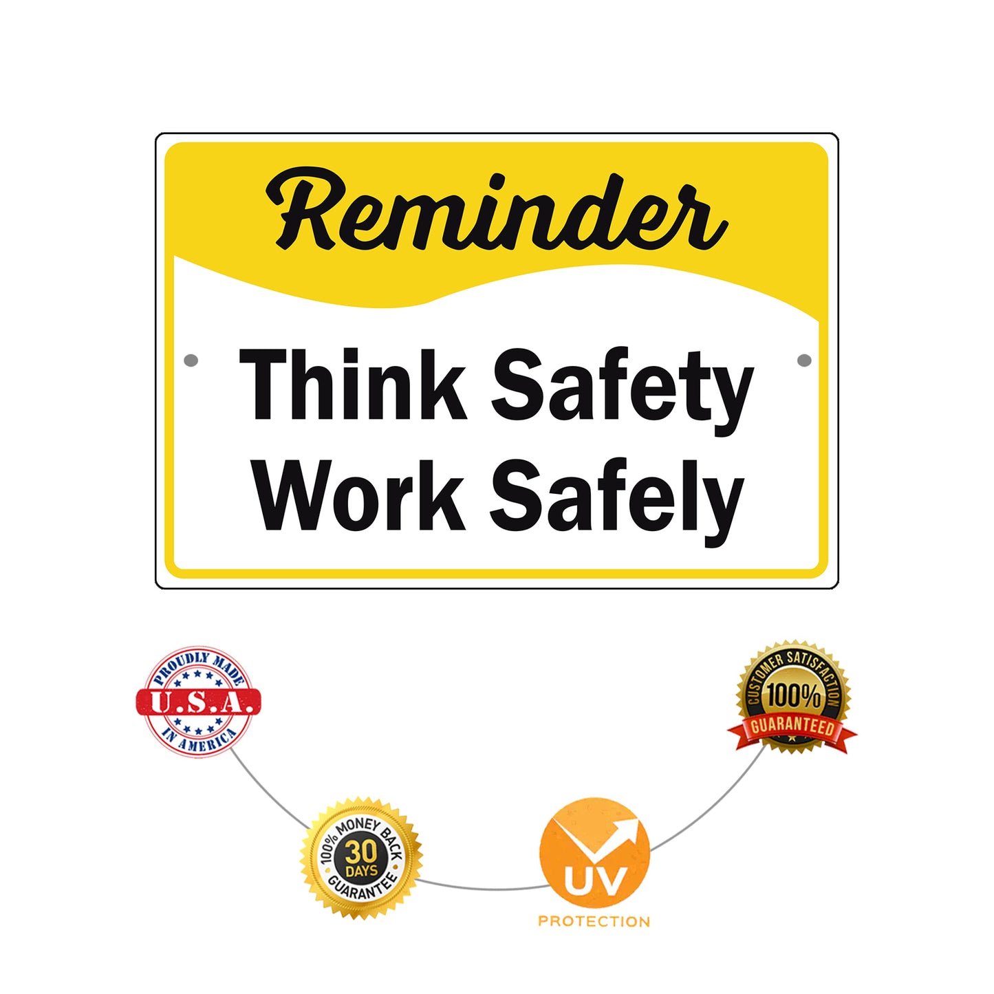 Reminder Think Safety Work Safely Aluminum Metal Sign
