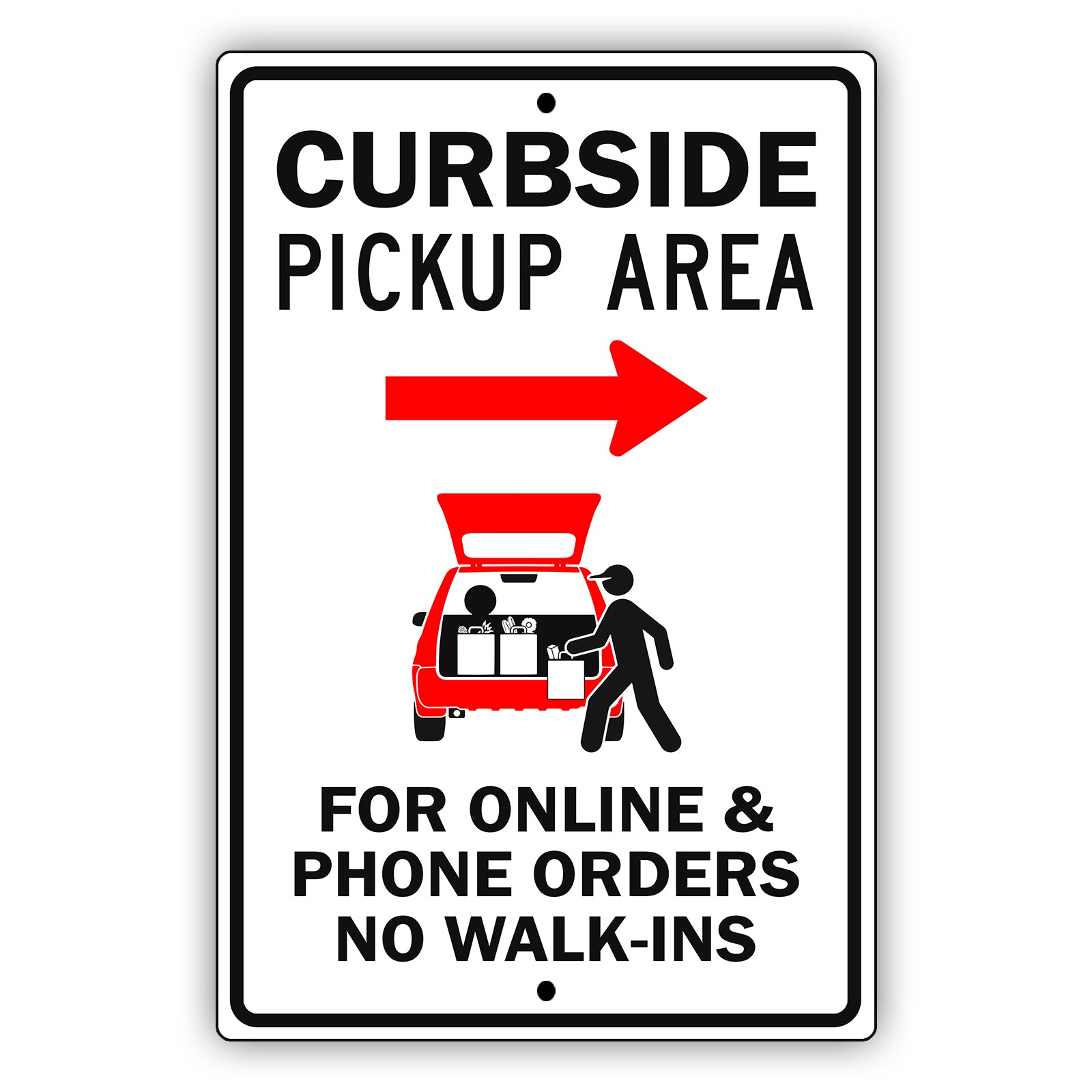 Curbside Pickup Area Right Arrow For Online & Phone Orders No Walk-Ins Aluminum Metal Sign