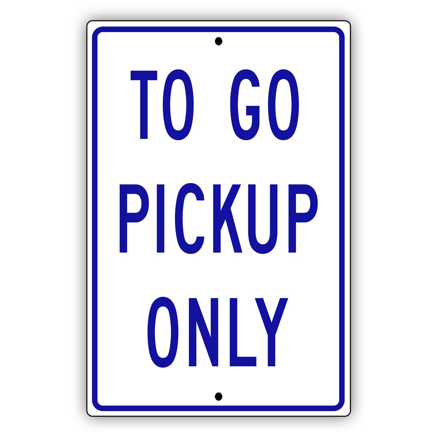 To Go Pickup Only Aluminum Metal Sign Blue