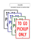 To Go Pickup Only Aluminum Metal Signs