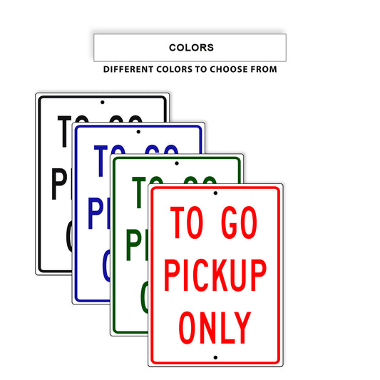 To Go Pickup Only Aluminum Metal Signs