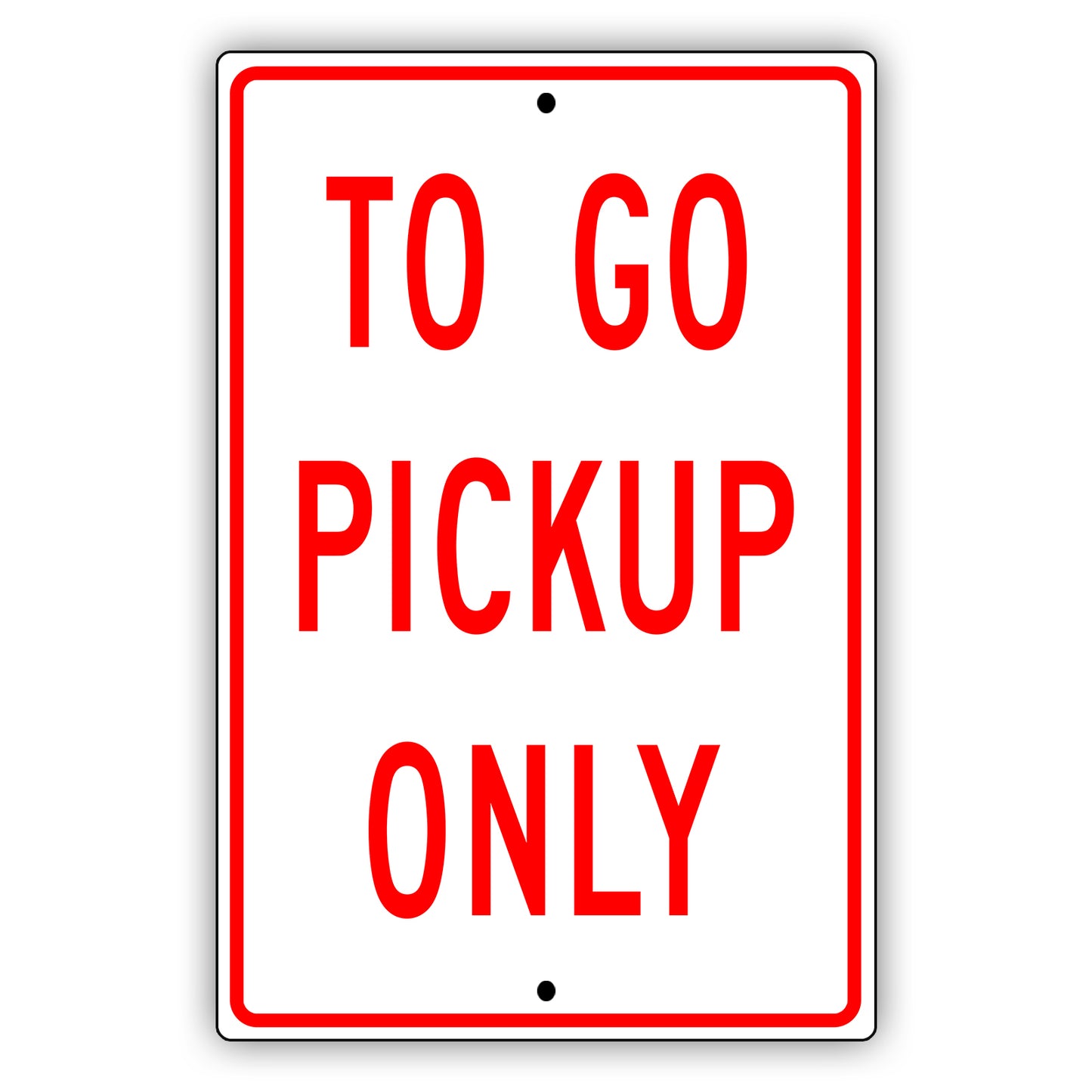 To Go Pickup Only Aluminum Metal Sign Red