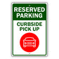Reserved Parking Curbside Pick Up Aluminum Metal Sign