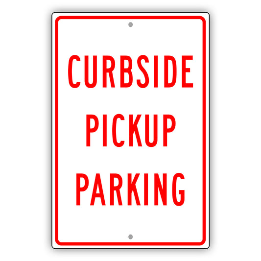 Curbside Pickup Parking Aluminum Metal Sign