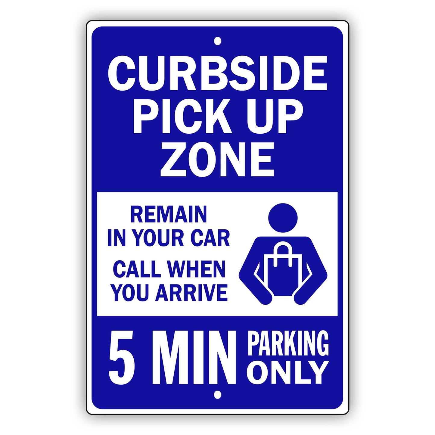 Curbside Pickup Zone 5 Minute Parking Only Aluminum Metal Sign