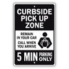 Curbside Pickup Zone 5 Minute Parking Only Aluminum Metal Sign