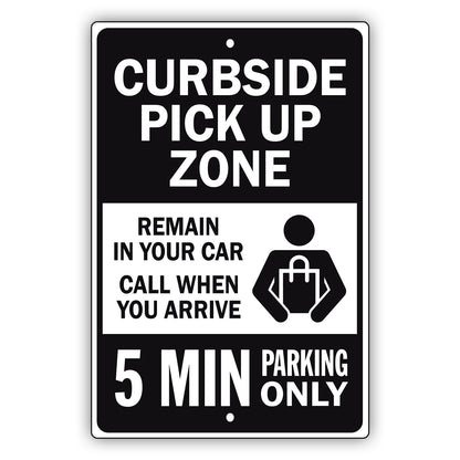 Curbside Pickup Zone 5 Minute Parking Only Aluminum Metal Sign