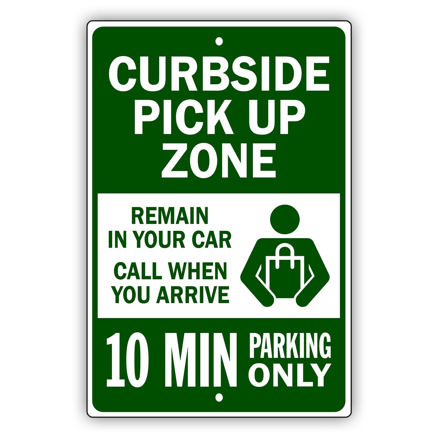 Curbside Pickup Zone 10 Min Parking Only Aluminum Metal Sign