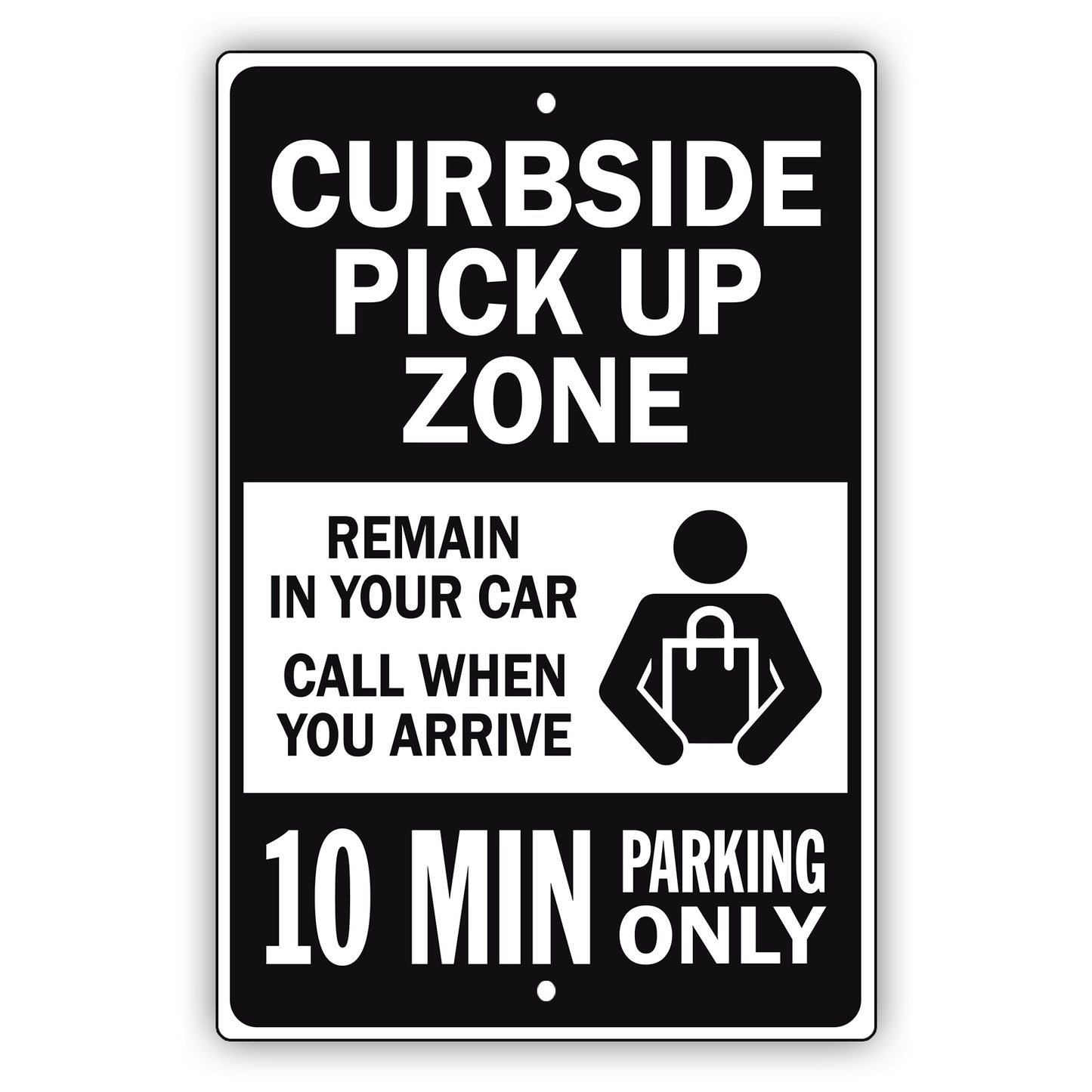 Curbside Pickup Zone 10 Min Parking Only Aluminum Metal Sign
