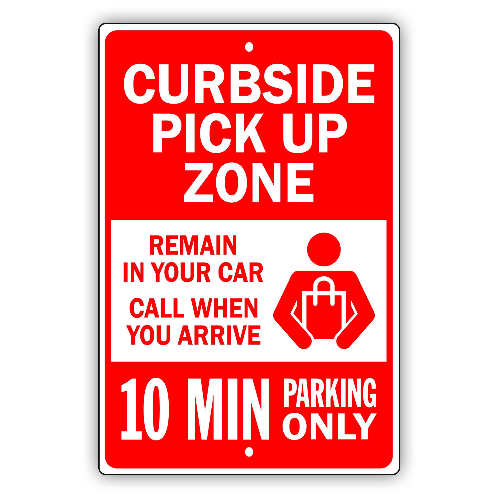 Curbside Pickup Zone 10 Min Parking Only Aluminum Metal Sign