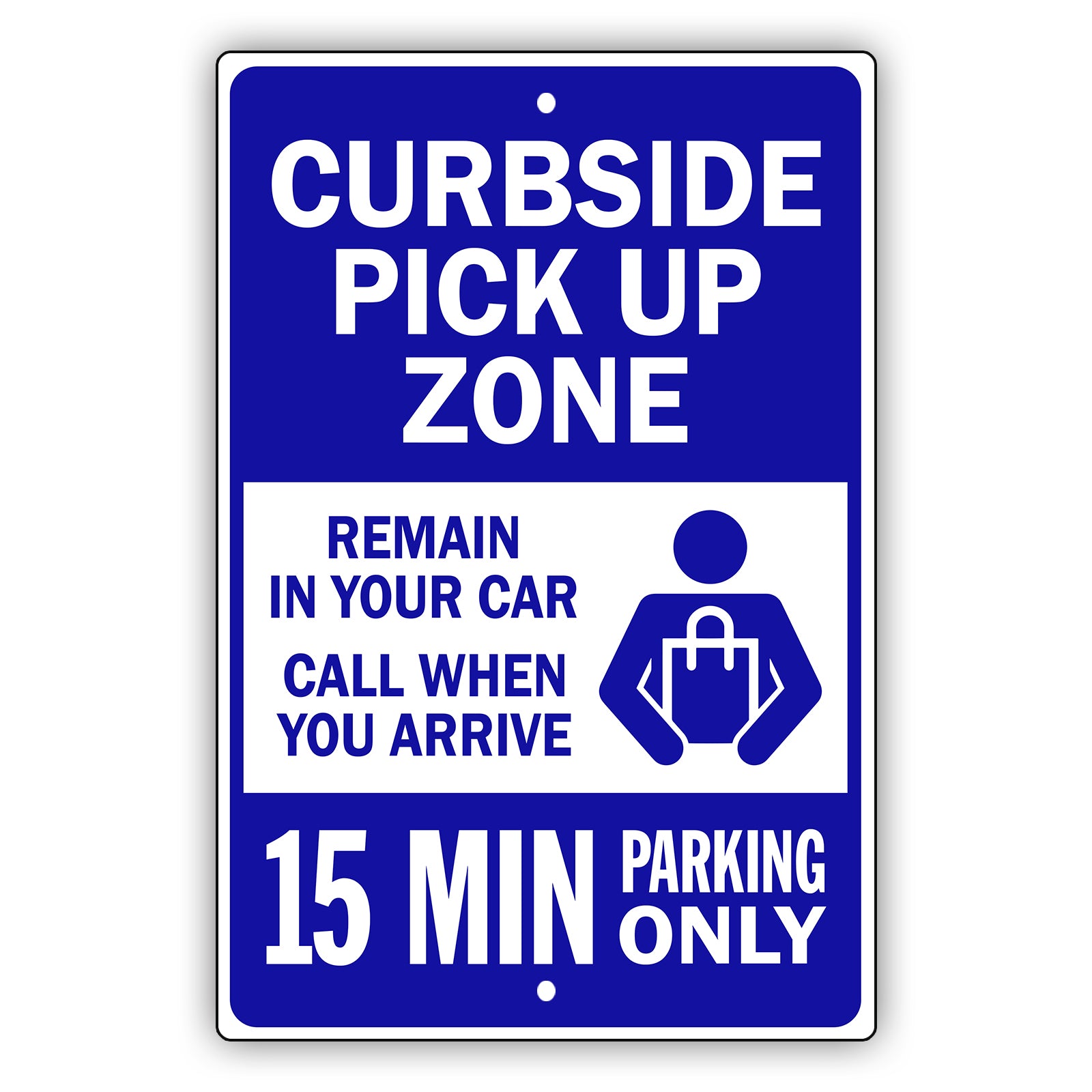 Curbside Pickup Zone 15 Min Parking Only Aluminum Metal Sign