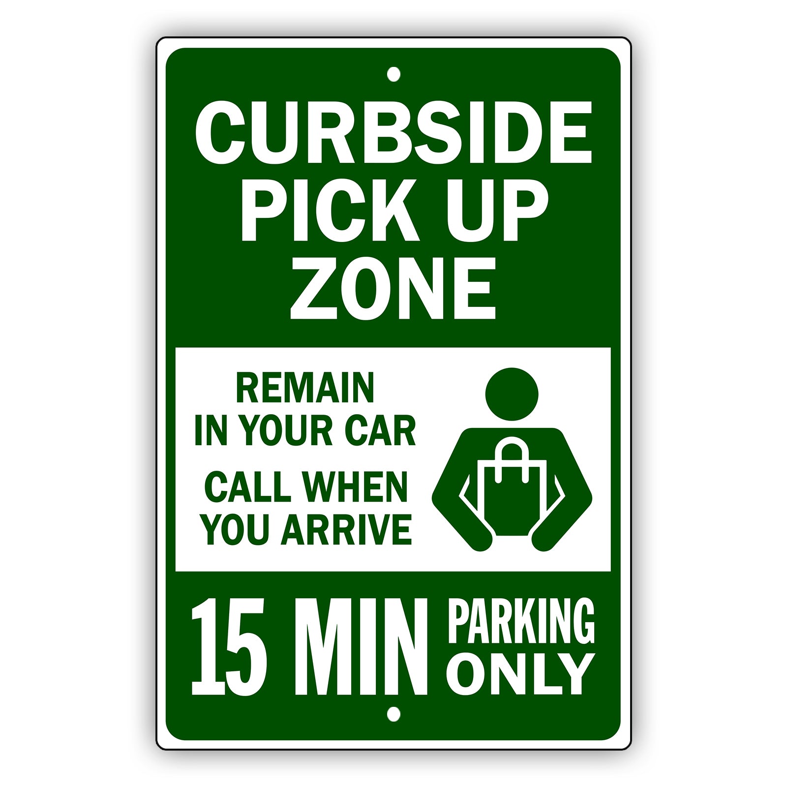 Curbside Pickup Zone 15 Min Parking Only Aluminum Metal Sign