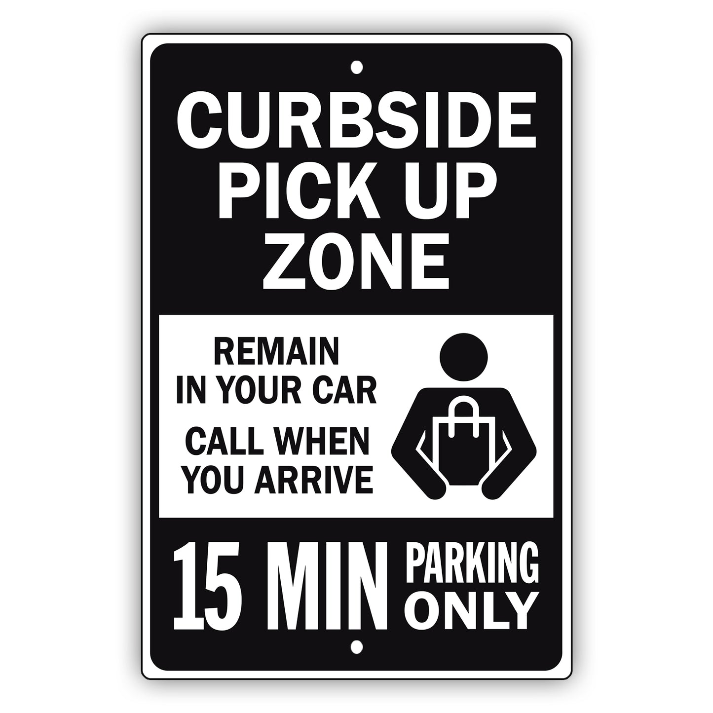 Curbside Pickup Zone 15 Min Parking Only Aluminum Metal Sign