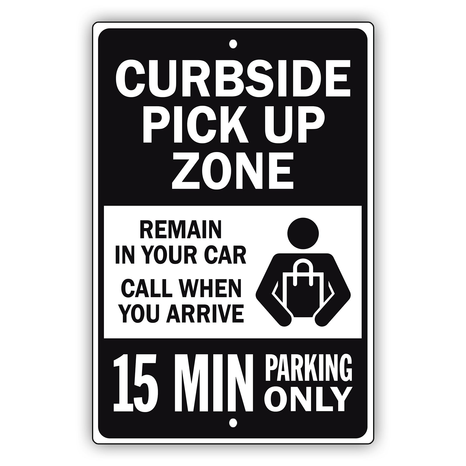 Curbside Pickup Zone 15 Min Parking Only Aluminum Metal Sign