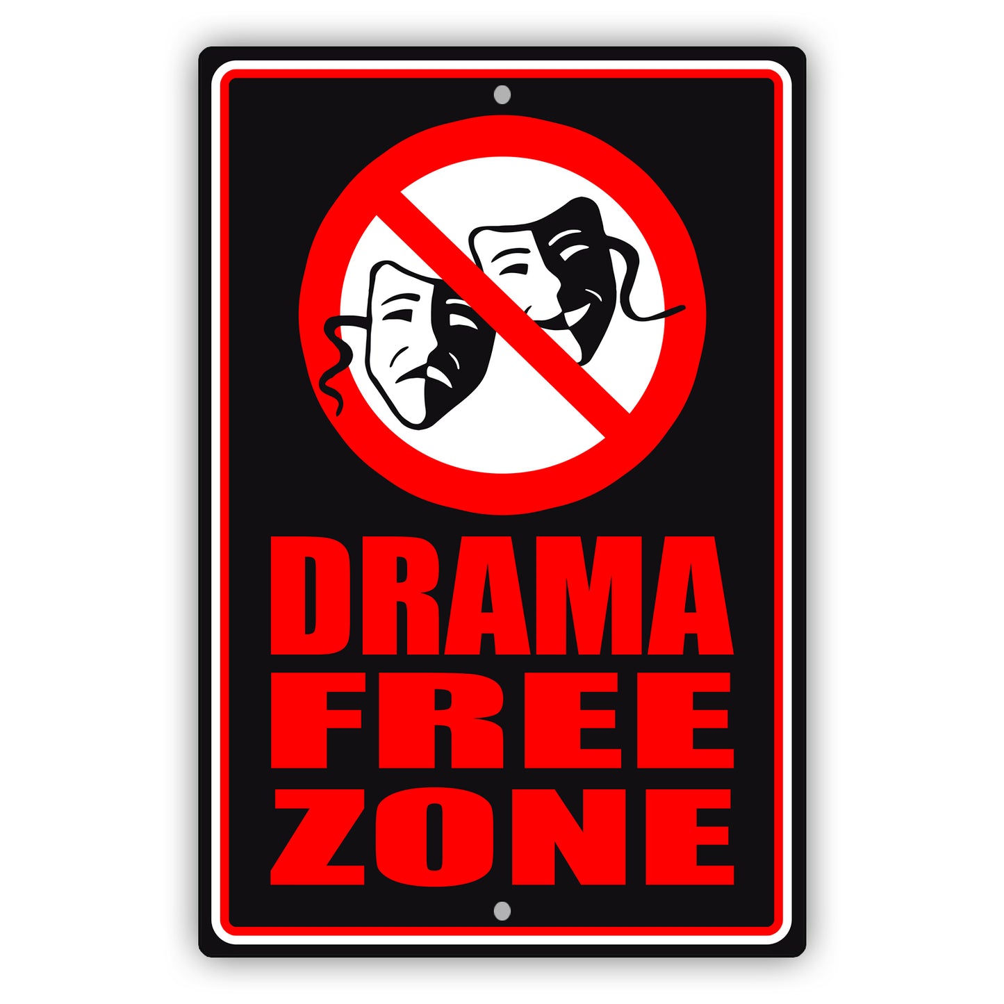 Drama Free Zone Aluminum Metal Sign