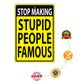 Stop Making Stupid People Aluminum Metal Sign