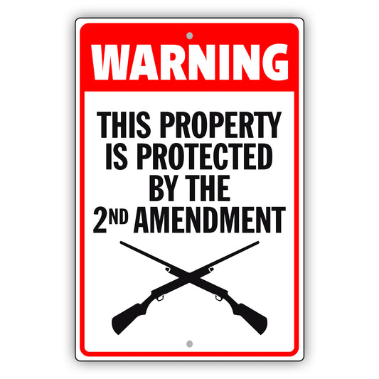 Warning This Property Is Protected By 2nd Amendment Aluminum Metal Sign