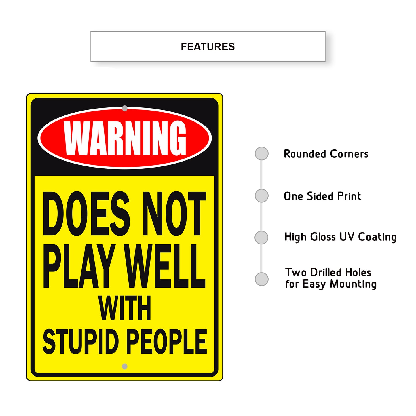 Warning Does Not Play Well With Stupid People Aluminum Metal Sign