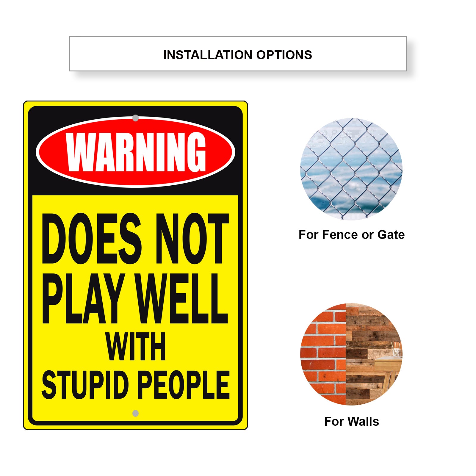 Warning Does Not Play Well With Stupid People Aluminum Metal Sign