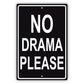 No Drama Please Aluminum Metal Sign