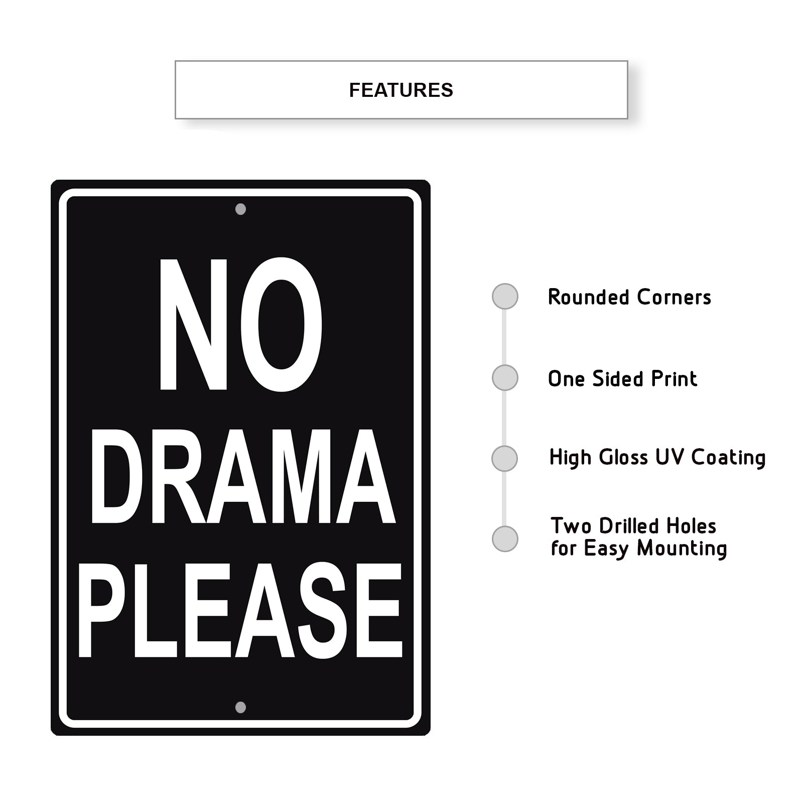No Drama Please Aluminum Metal Sign