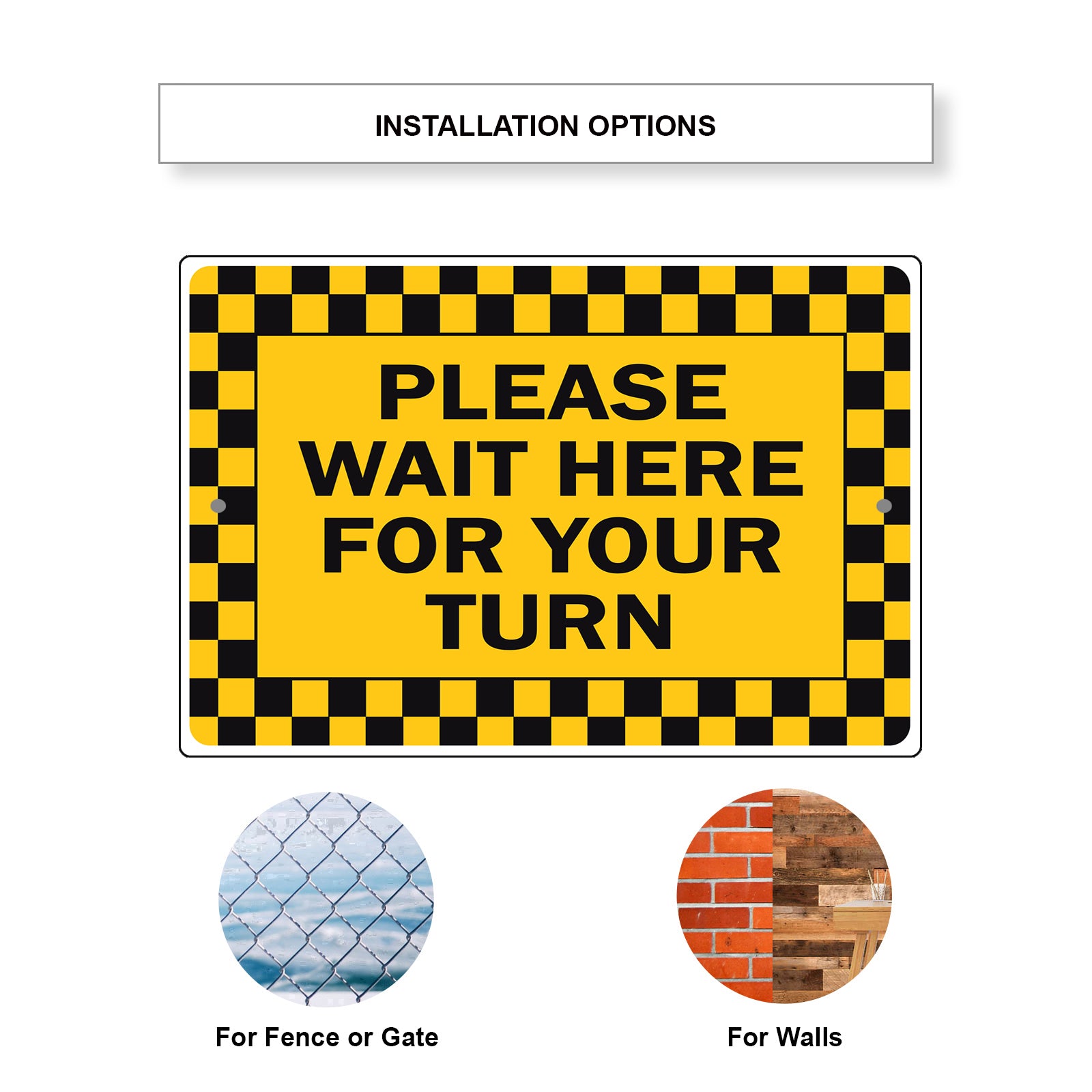 Please Wait Here For Your Turn Aluminum Metal Sign