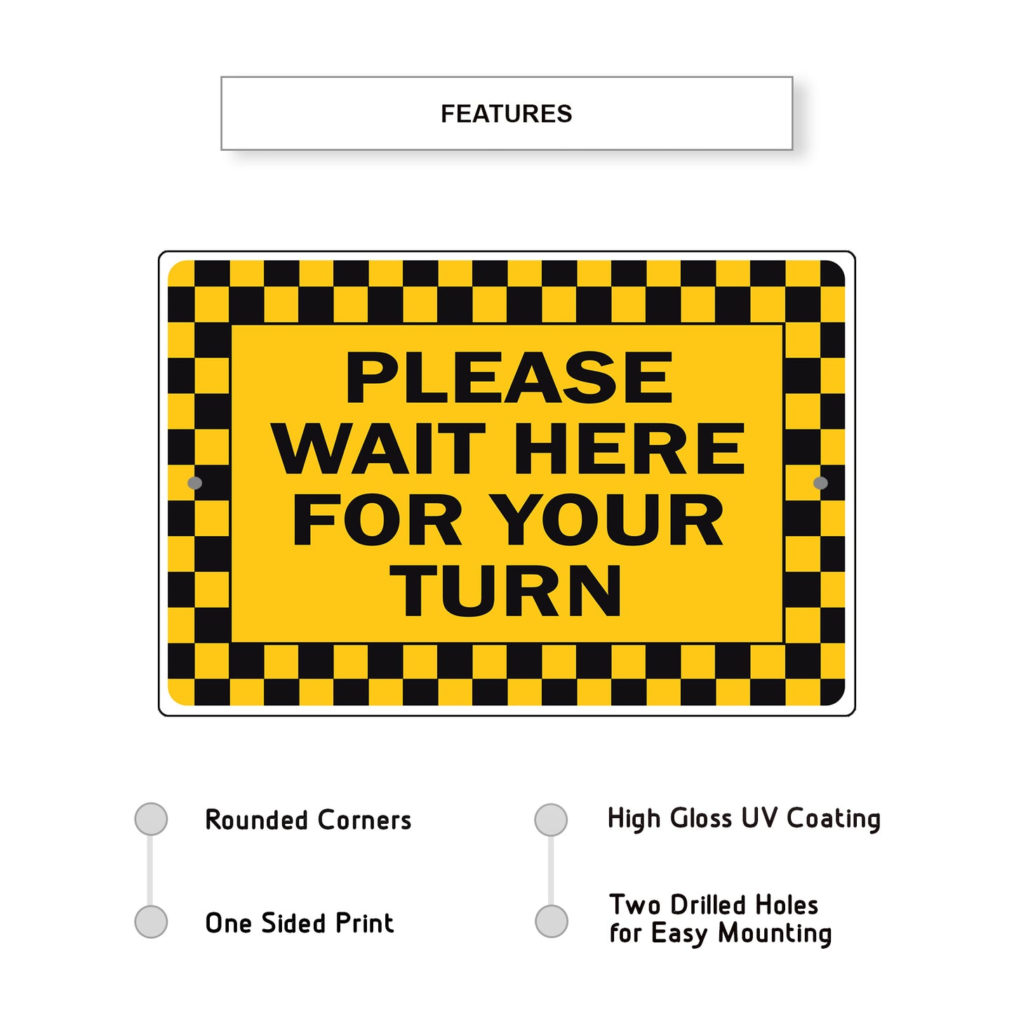 Please Wait Here For Your Turn Aluminum Metal Sign