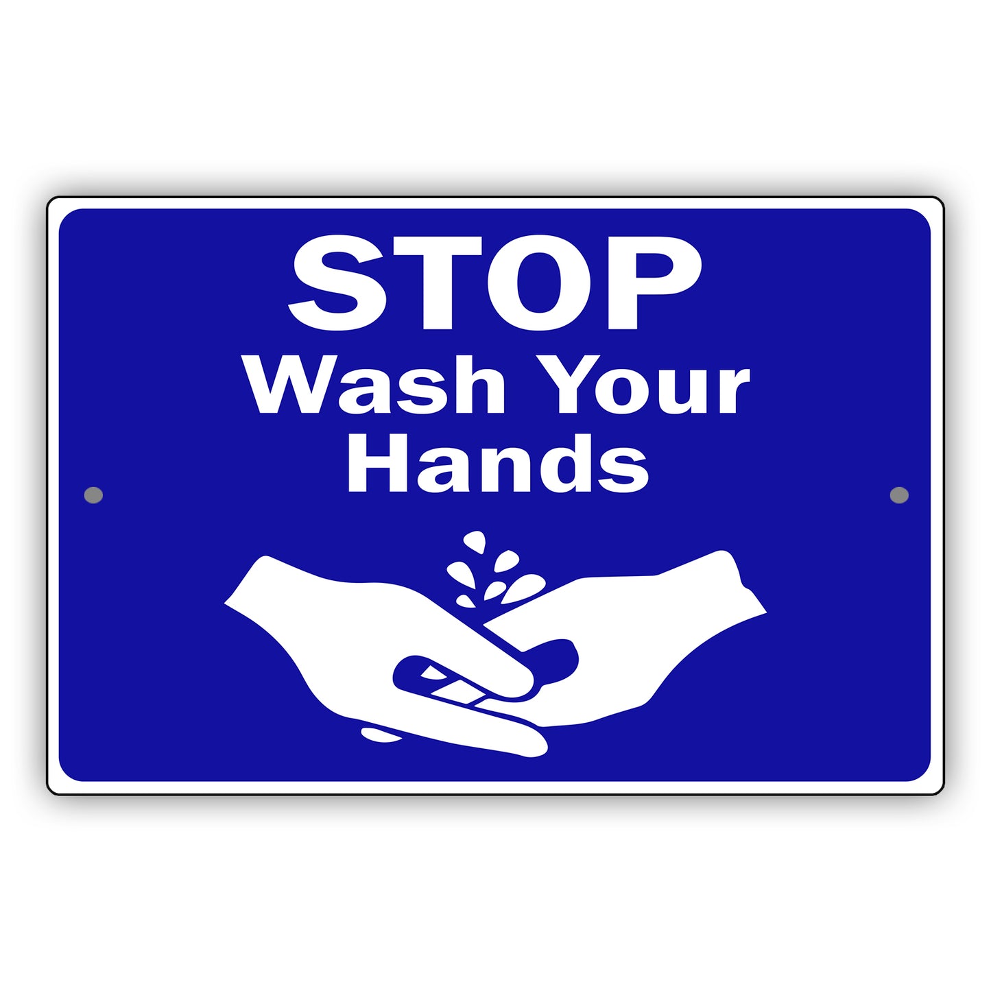 Stop Wash Your Hands Aluminum Sign
